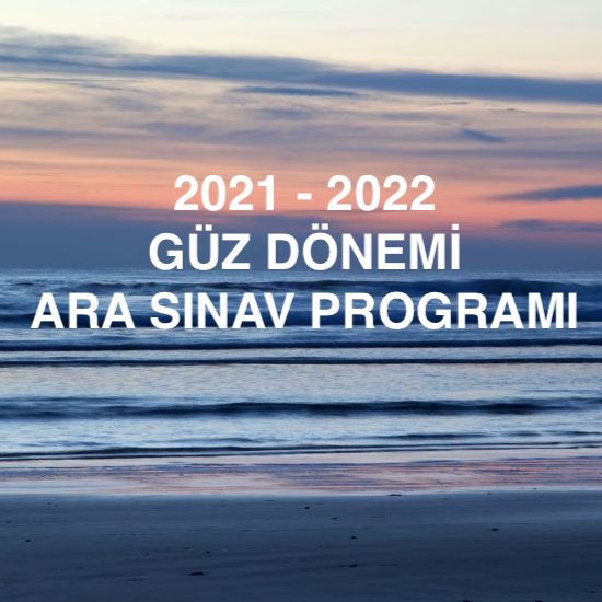 2021 - 2022 Güz Dönemi Vize Programı (GÜNCEL)